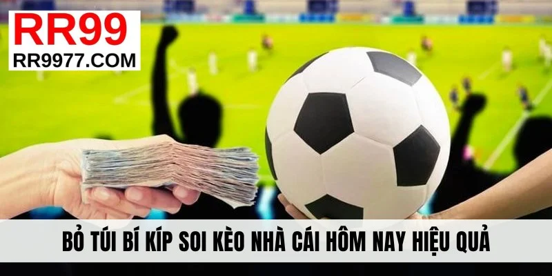 Bỏ túi bí kíp soi kèo nhà cái hôm nay hiệu quả