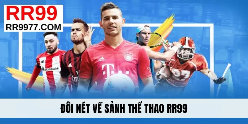 Đôi nét về sảnh thể thao RR99