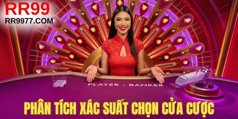 Phân tích xác suất chọn cửa cược tối ưu