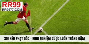 Soi Kèo Phạt Góc - Kinh Nghiệm Cược Đảm Bảo Luôn Thắng Đậm