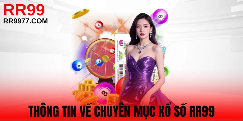 Giới thiệu sảnh game xổ số RR99